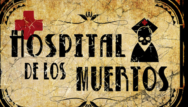 Hospital de los Muertos. Horror Fest
